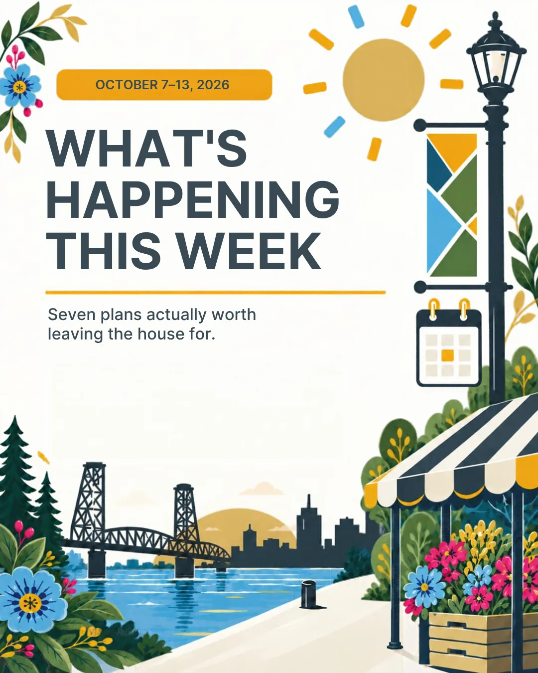 What’s Happening This Week, October 7 to 13, 2026: seven plans actually worth leaving the house for.