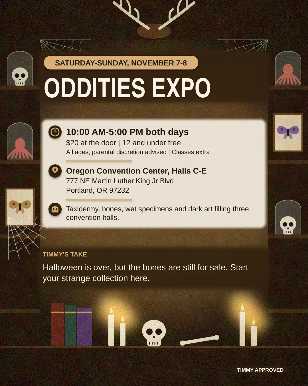 Oddities & Curiosities Expo, November 7 and 8, Oregon Convention Center.