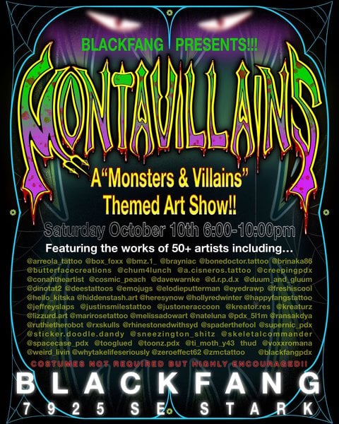 Montavillains poster: a Monsters and Villains themed art show at Blackfang, 7925 SE Stark, Saturday October 10, 6 to 10 p.m.